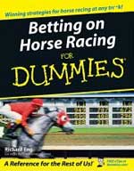 Betting on Horse Racing For Dummies by Richard Eng