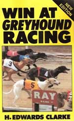 Win at Greyhound Racing by H Edwards Clarke
