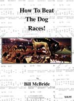 How To Beat The Dog Races by Bill McBride