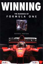 Winning: The Business of Formula One by Russell Hotten